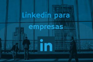 linkedin para empresas