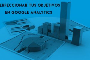 como perfeccionar objetivos en analytics