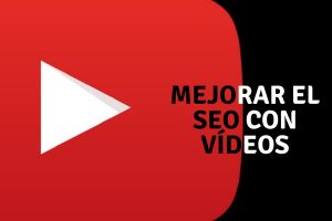 Mejorar posicionamiento con videos