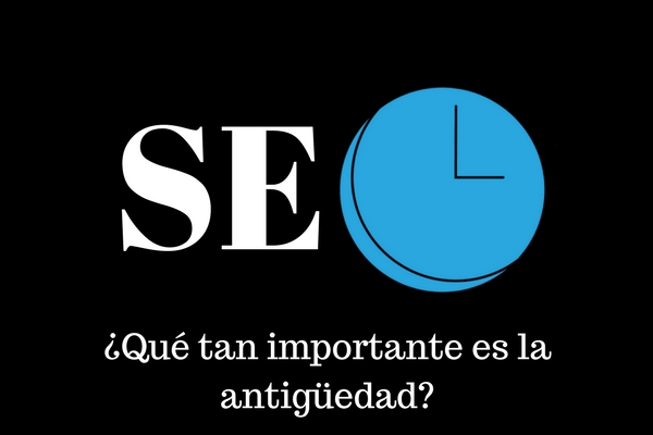 Antigüedad en el SEO