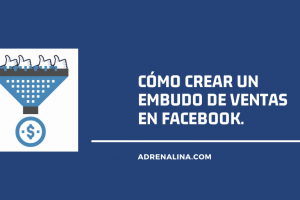 como crear un embudo de ventas en facebook