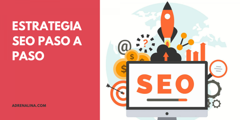 Qué es y cómo hacer una Estrategia SEO Paso a Paso | Adrenalina