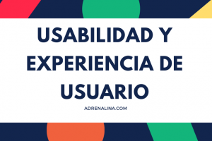 usabilidad y experiencia de usuario