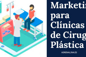 MARKETING para clinicas de cirugia plastica