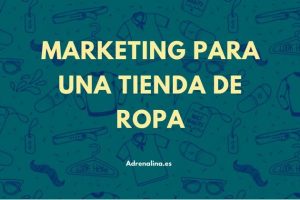 marketing para tienda de ropa