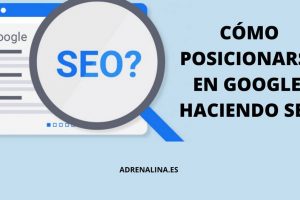 COMO POSICIONARSE EN GOOGLE HACIENDO SEO