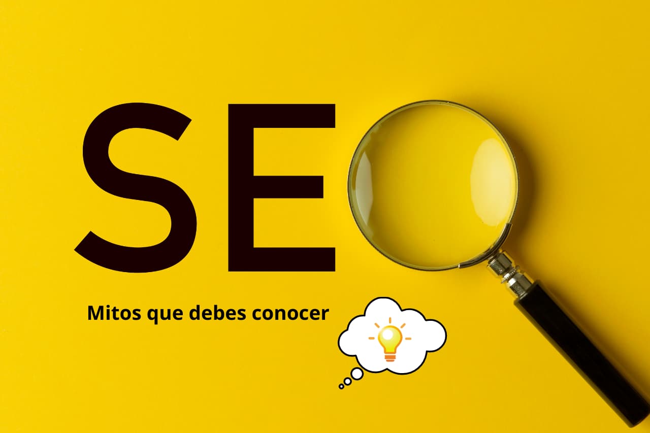 Transforma tu estrategia digital: Mitos de seo que debes dejar atrás