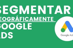 Segmentación geográfica inversa en Google Ads para ampliar tu alcance sin salir de tu zona